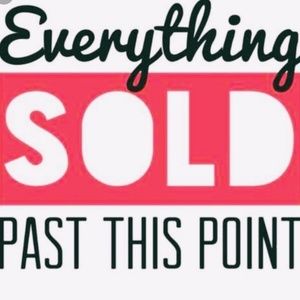 Everything is sold beyond this point